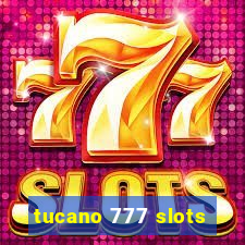 tucano 777 slots